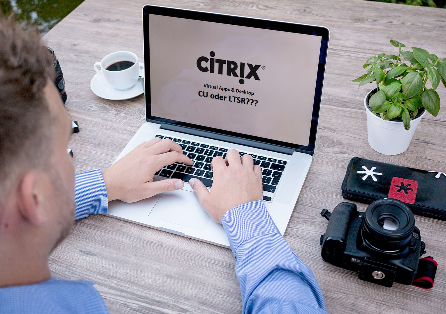 Citrix Virtual Apps and Desktops, Current Release oder Long-Term Service Release?